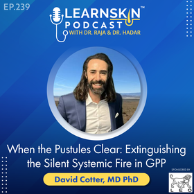 Episode 239: When the Pustules Clear: Extinguishing the Silent Systemic Fire in GPP