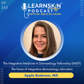Episode 243: The Integrative Medicine In Dermatology Fellowship (IMDF) - The Future of Integrative Dermatology Education