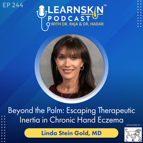 Episode 244: Beyond the Palm: Escaping Therapeutic Inertia in Chronic Hand Eczema