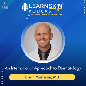Episode 245: An International Approach to Dermatology