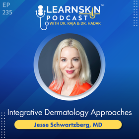 Episode 235: Integrative Dermatology Approaches