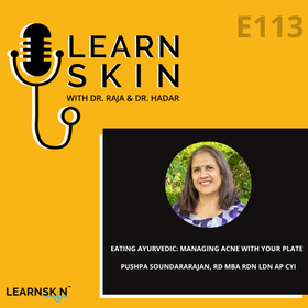 Episode 113: Eating Ayurvedic - Managing Acne With Your Plate