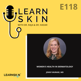 Episode 118: Women's Health in Dermatology