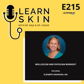 Episode 215: Molluscum and Physician Burnout