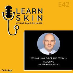 Episode 42: Psoriasis, Biologics, and COVID-19