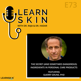 Episode 73: The Secret (and Sometimes Dangerous) Ingredients in Personal Care Products